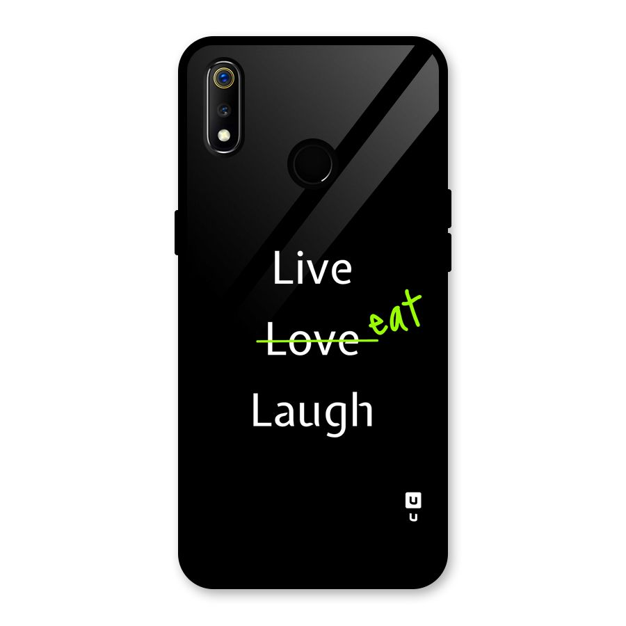 Live Eat Laugh Glass Back Case for Realme 3