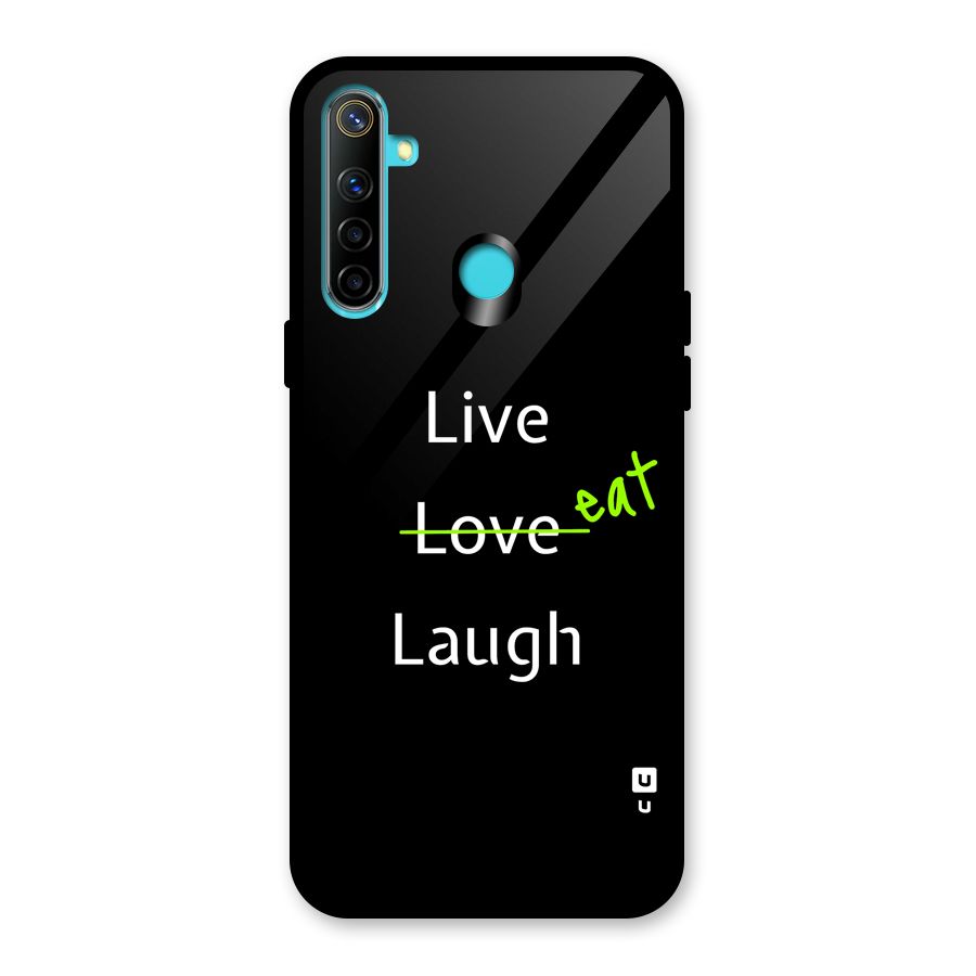 Live Eat Laugh Glass Back Case for Realme 5i