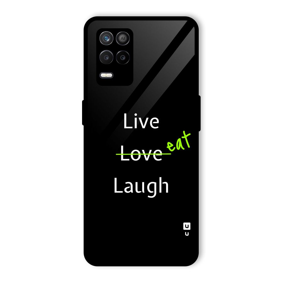 Live Eat Laugh Glass Back Case for Realme 8 5G