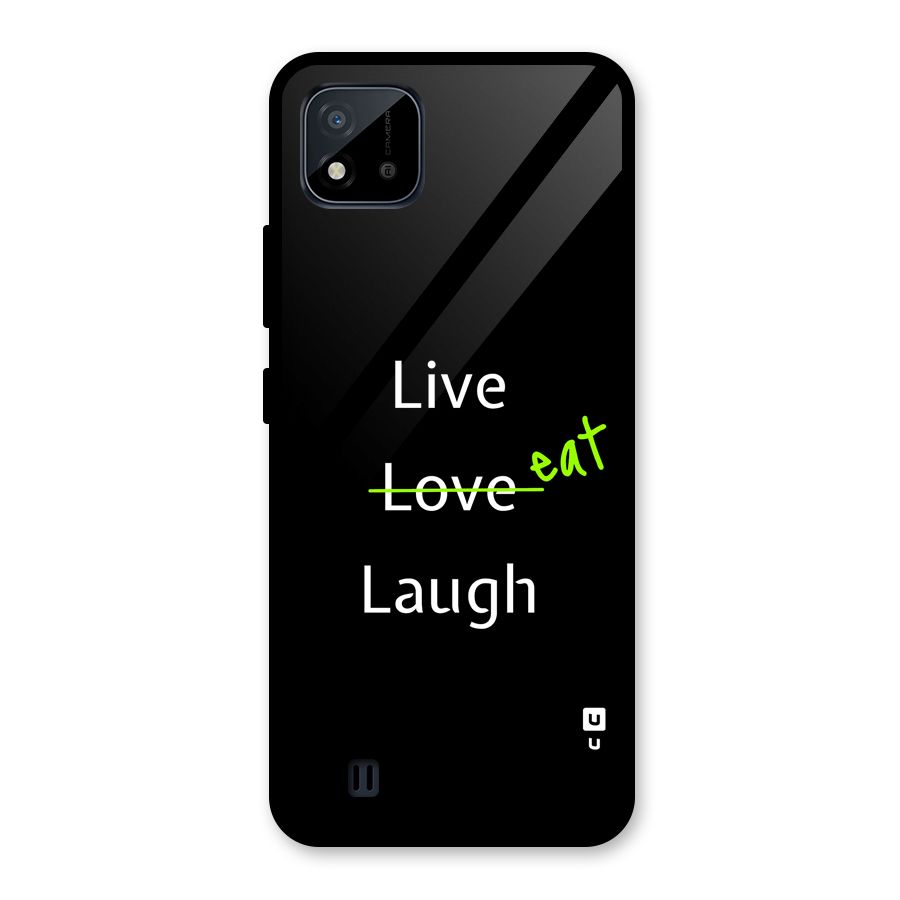 Live Eat Laugh Glass Back Case for Realme C11 2021