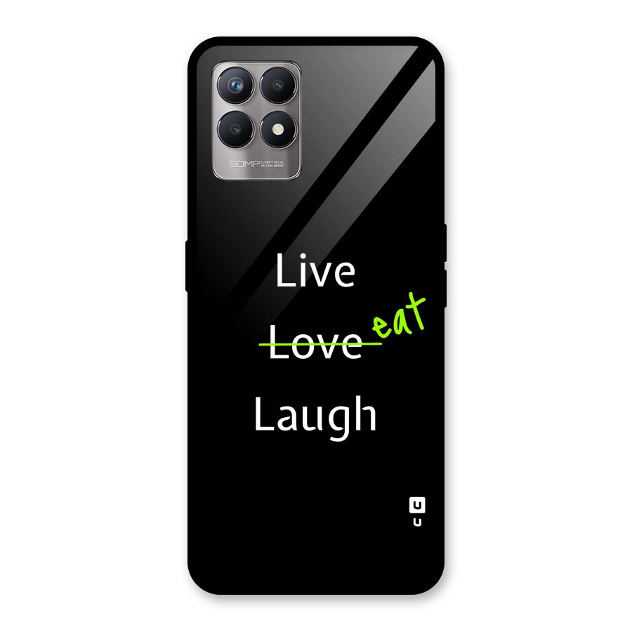 Live Eat Laugh Glass Back Case for Realme Narzo 50
