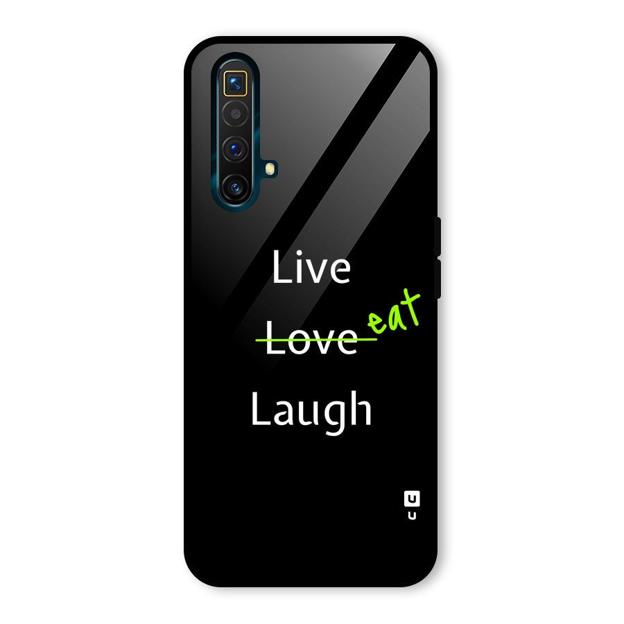 Live Eat Laugh Glass Back Case for Realme X3