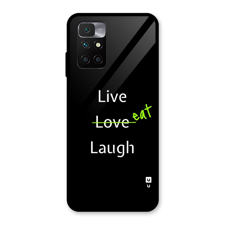 Live Eat Laugh Glass Back Case for Redmi 10 Prime