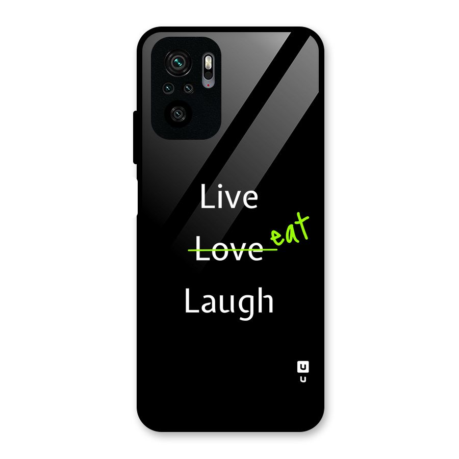 Live Eat Laugh Glass Back Case for Redmi Note 10S