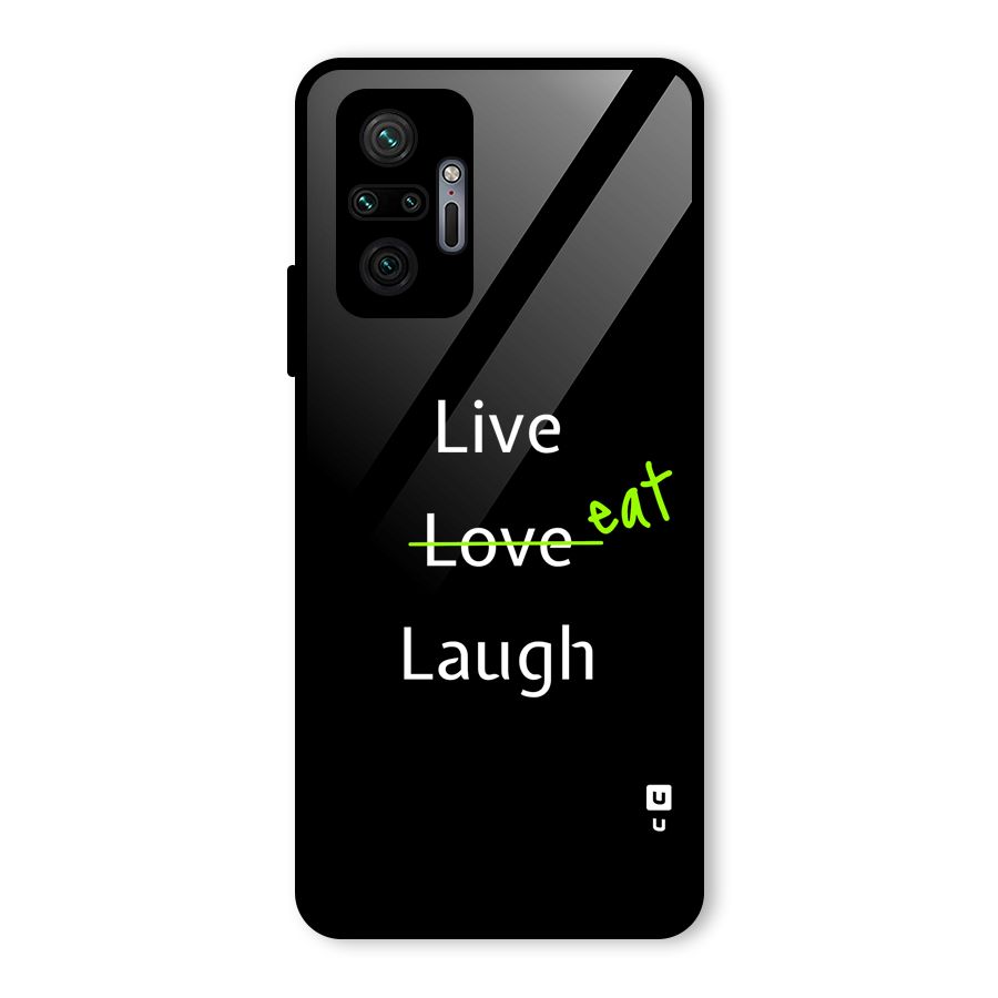Live Eat Laugh Glass Back Case for Redmi Note 10 Pro