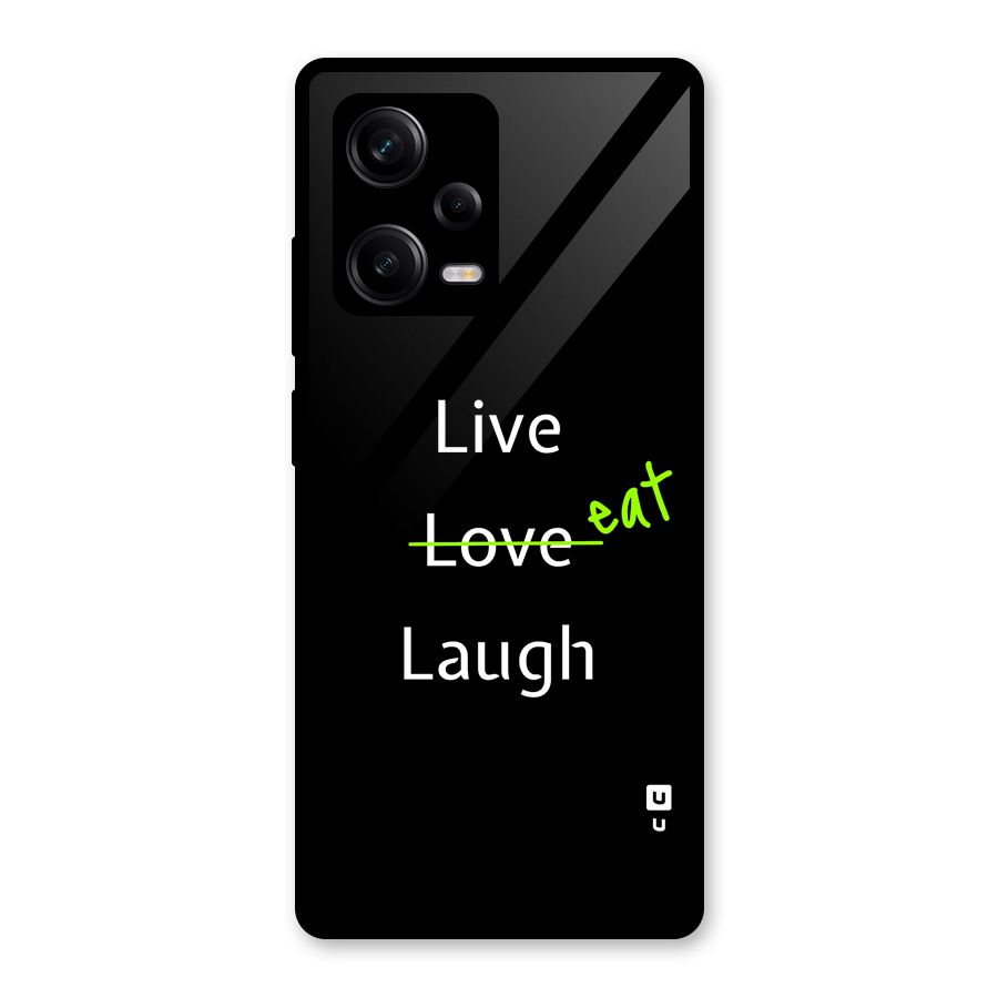 Live Eat Laugh Glass Back Case for Redmi Note 12 Pro