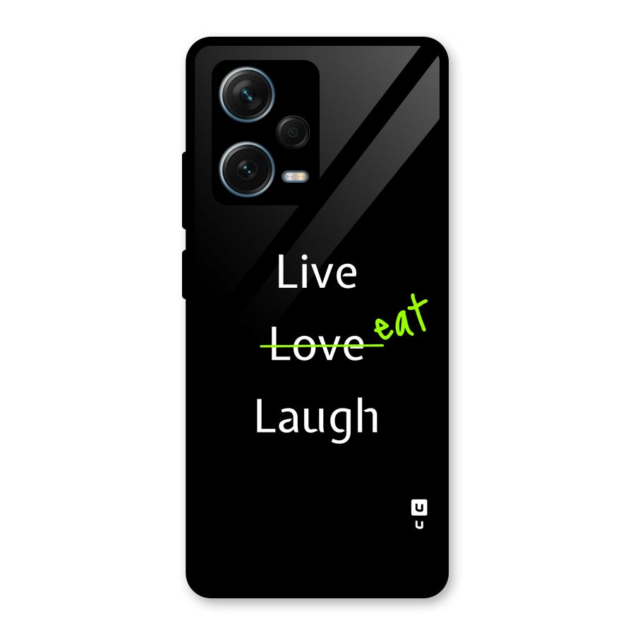 Live Eat Laugh Glass Back Case for Redmi Note 12 Pro Plus 5G