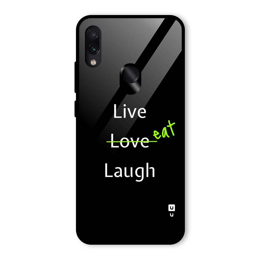 Live Eat Laugh Glass Back Case for Redmi Note 7 Pro