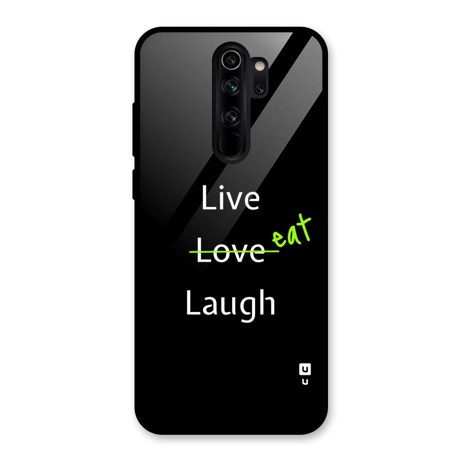 Live Eat Laugh Glass Back Case for Redmi Note 8 Pro