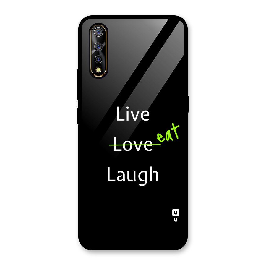 Live Eat Laugh Glass Back Case for Vivo S1