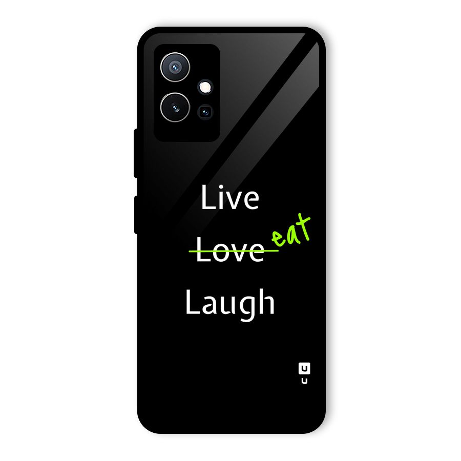 Live Eat Laugh Glass Back Case for Vivo T1 5G