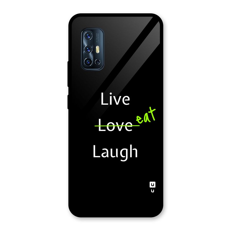 Live Eat Laugh Glass Back Case for Vivo V17