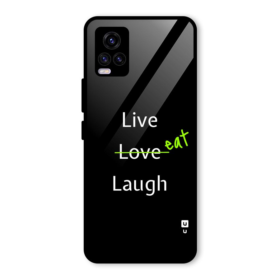 Live Eat Laugh Glass Back Case for Vivo V20 2021