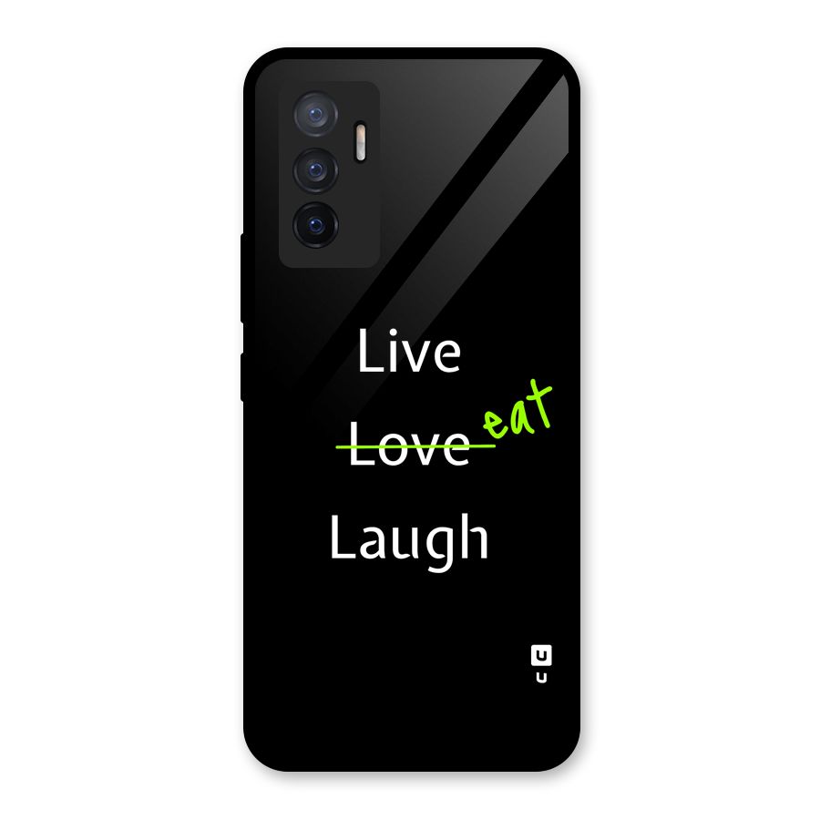 Live Eat Laugh Glass Back Case for Vivo V23e