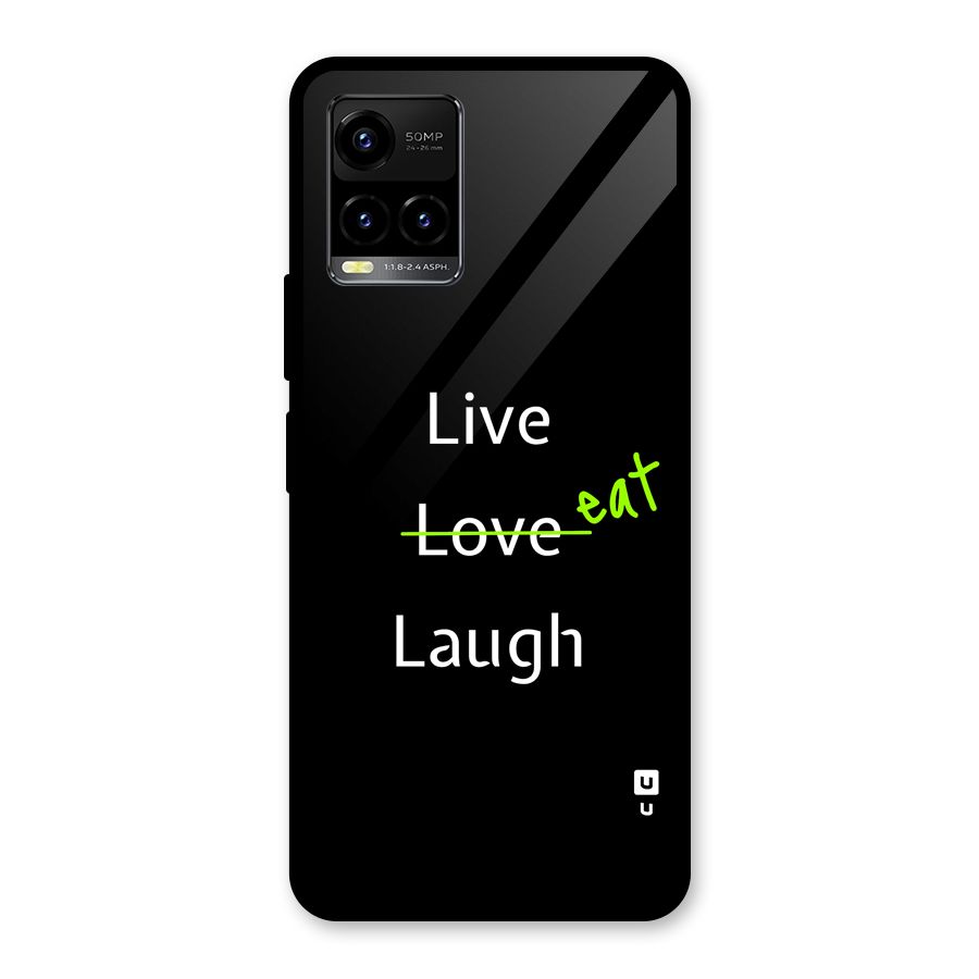 Live Eat Laugh Glass Back Case for Vivo Y21T