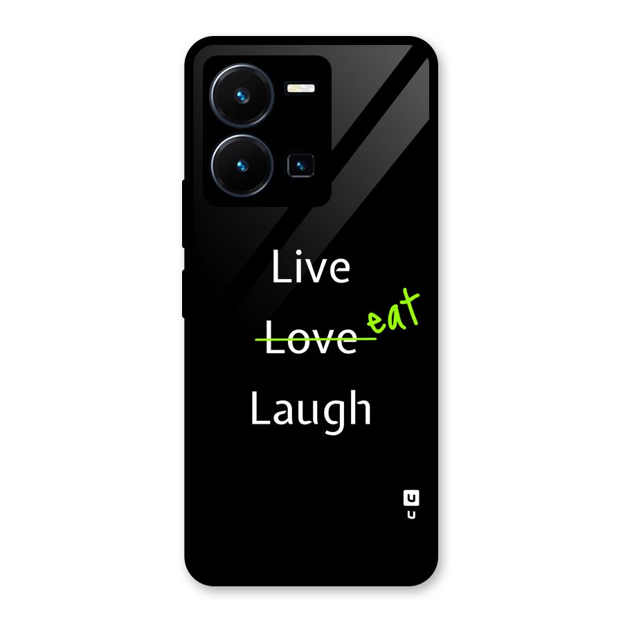 Live Eat Laugh Glass Back Case for Vivo Y35
