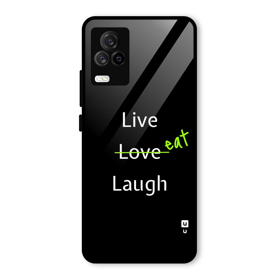 Live Eat Laugh Glass Back Case for Vivo iQOO 7 Legend 5G