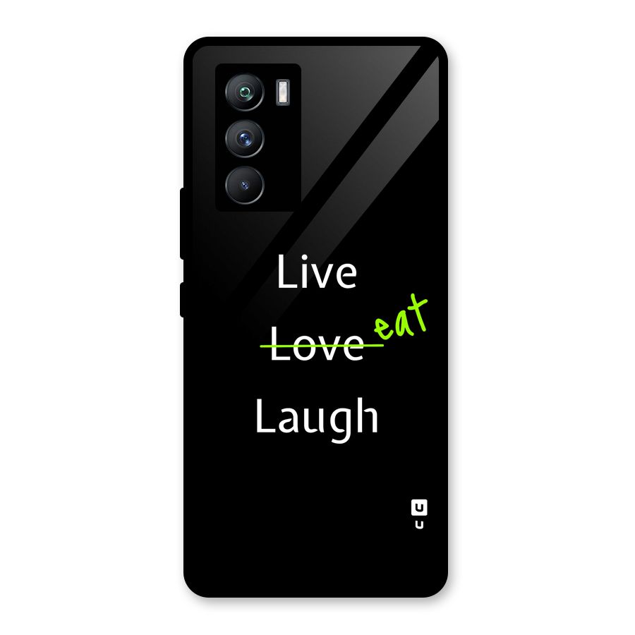 Live Eat Laugh Glass Back Case for Vivo iQOO 9 SE