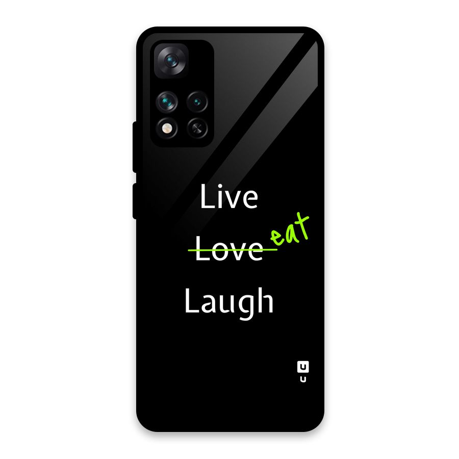 Live Eat Laugh Glass Back Case for Xiaomi 11i HyperCharge 5G