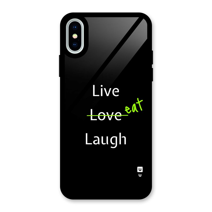 Live Eat Laugh Glass Back Case for iPhone XS