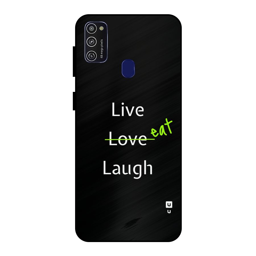 Live Eat Laugh Metal Back Case for Galaxy M21