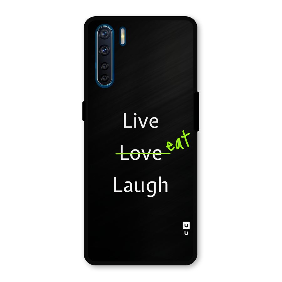 Live Eat Laugh Metal Back Case for Oppo F15