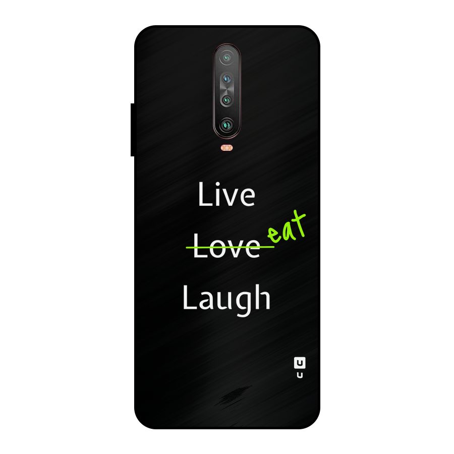 Live Eat Laugh Metal Back Case for Poco X2