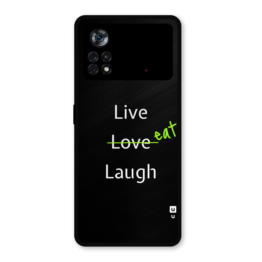 Live Eat Laugh Metal Back Case for Poco X4 Pro 5G
