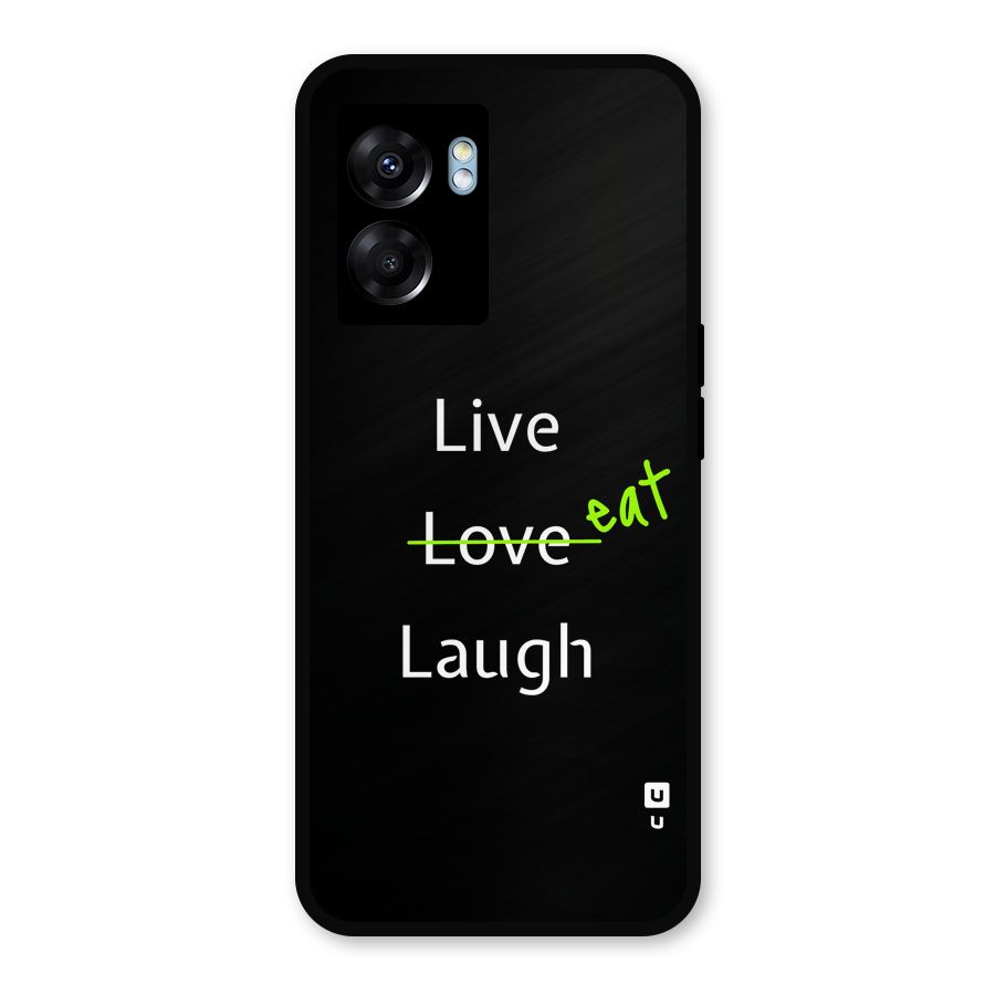 Live Eat Laugh Metal Back Case for Realme Narzo 50 5G