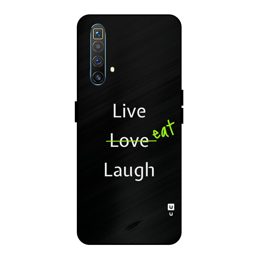 Live Eat Laugh Metal Back Case for Realme X3