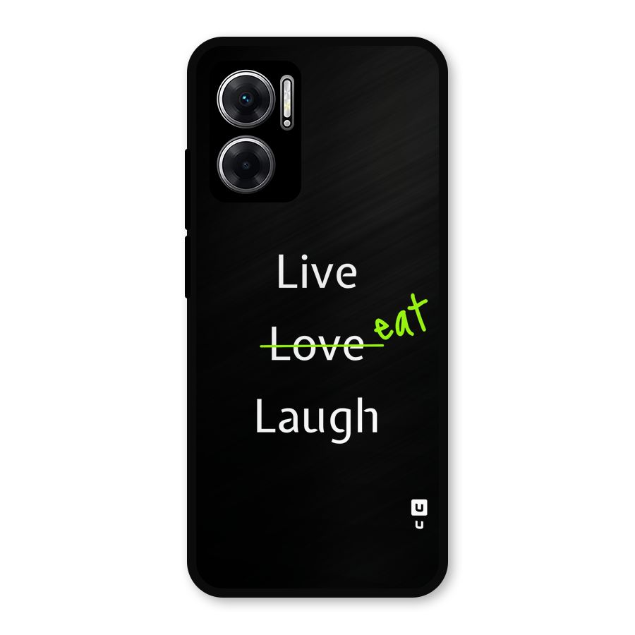 Live Eat Laugh Metal Back Case for Redmi 11 Prime 5G