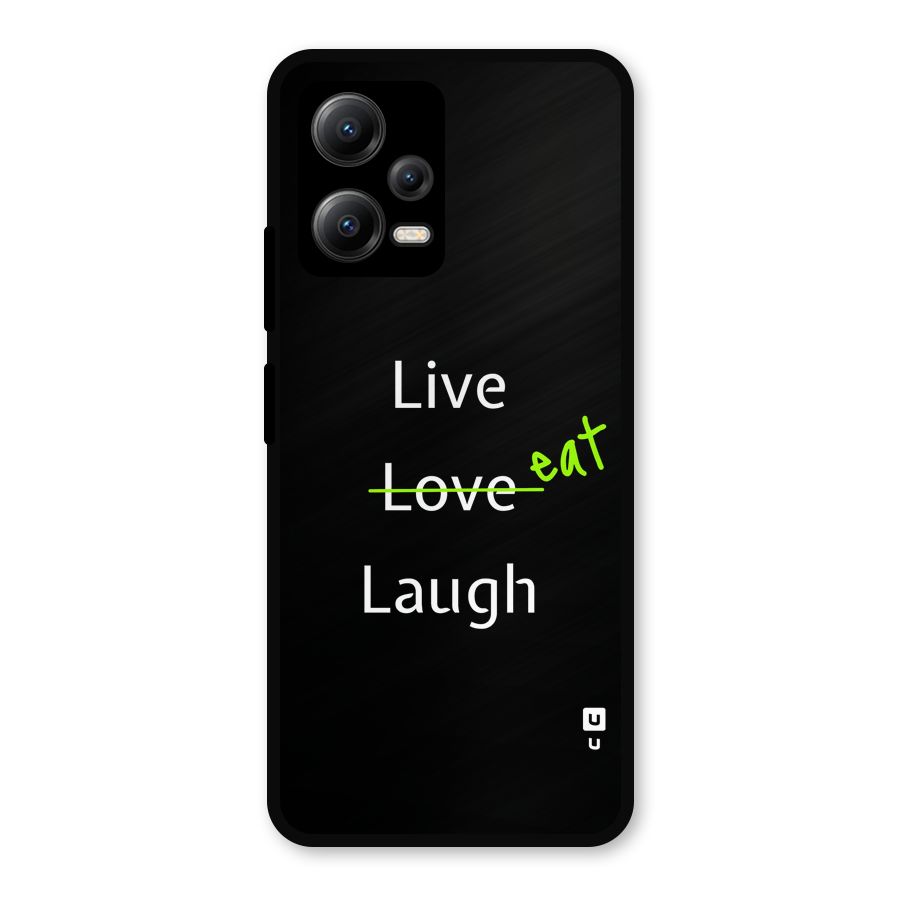 Live Eat Laugh Metal Back Case for Redmi Note 12 5G