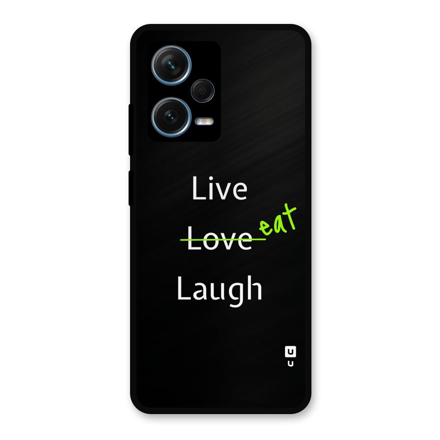 Live Eat Laugh Metal Back Case for Redmi Note 12 Pro Plus 5G