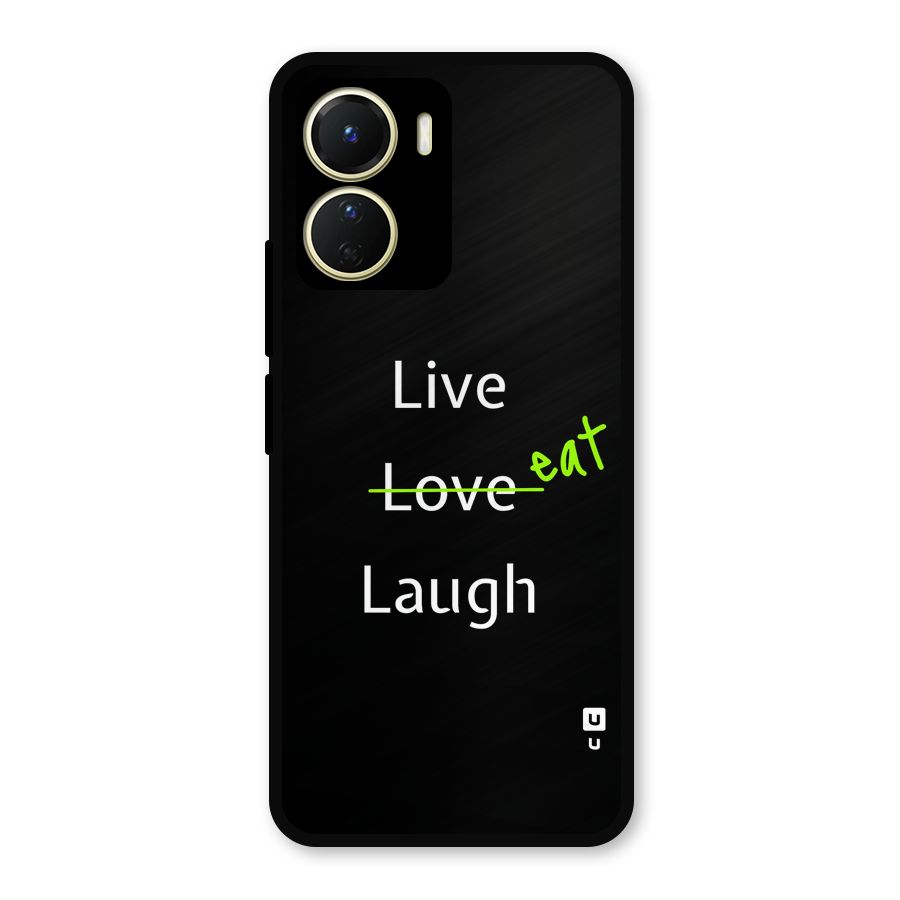 Live Eat Laugh Metal Back Case for Vivo T2x