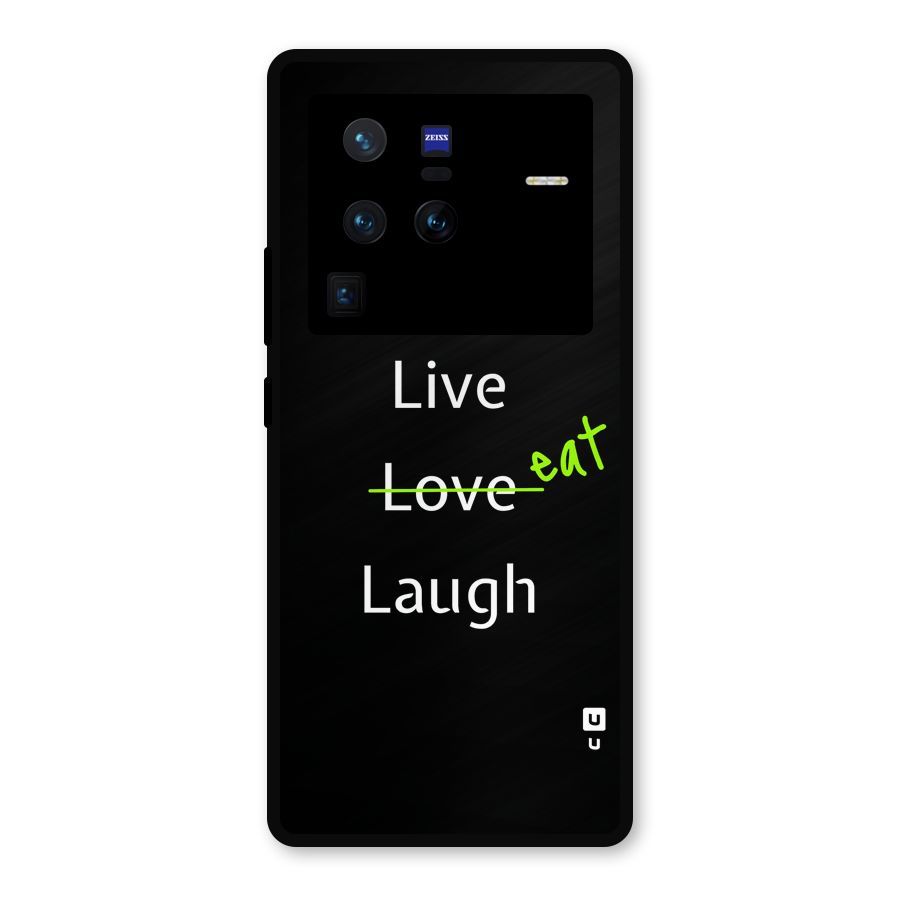 Live Eat Laugh Metal Back Case for Vivo X80 Pro