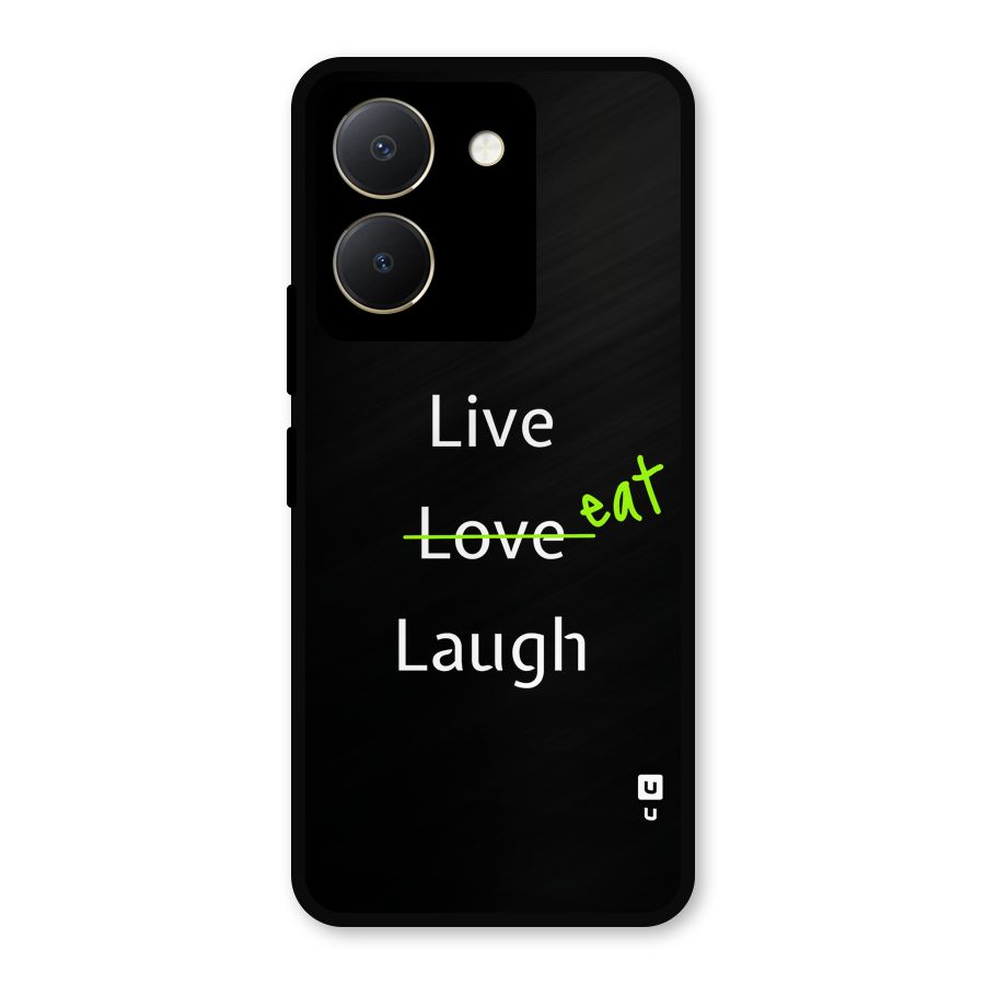 Live Eat Laugh Metal Back Case for Vivo Y36