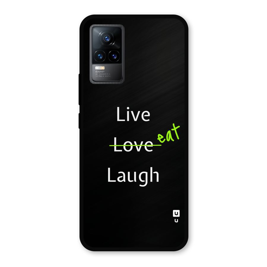 Live Eat Laugh Metal Back Case for Vivo Y73