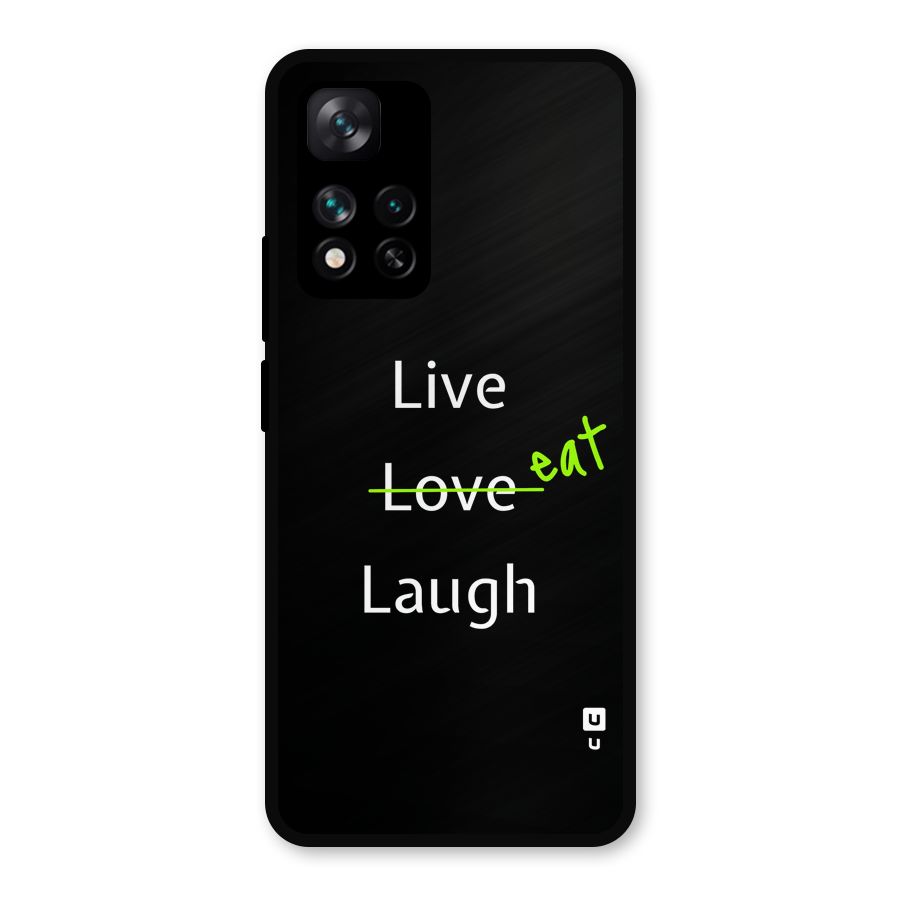 Live Eat Laugh Metal Back Case for Xiaomi 11i Hypercharge 5G
