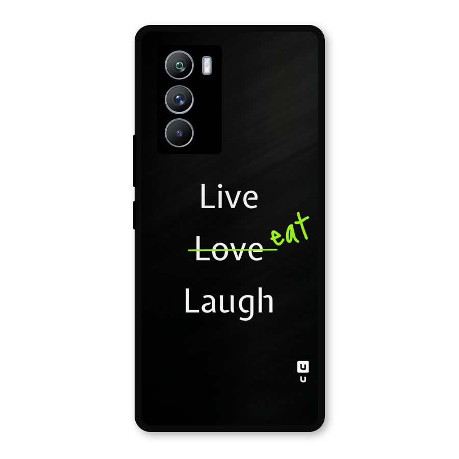 Live Eat Laugh Metal Back Case for iQOO 9 SE