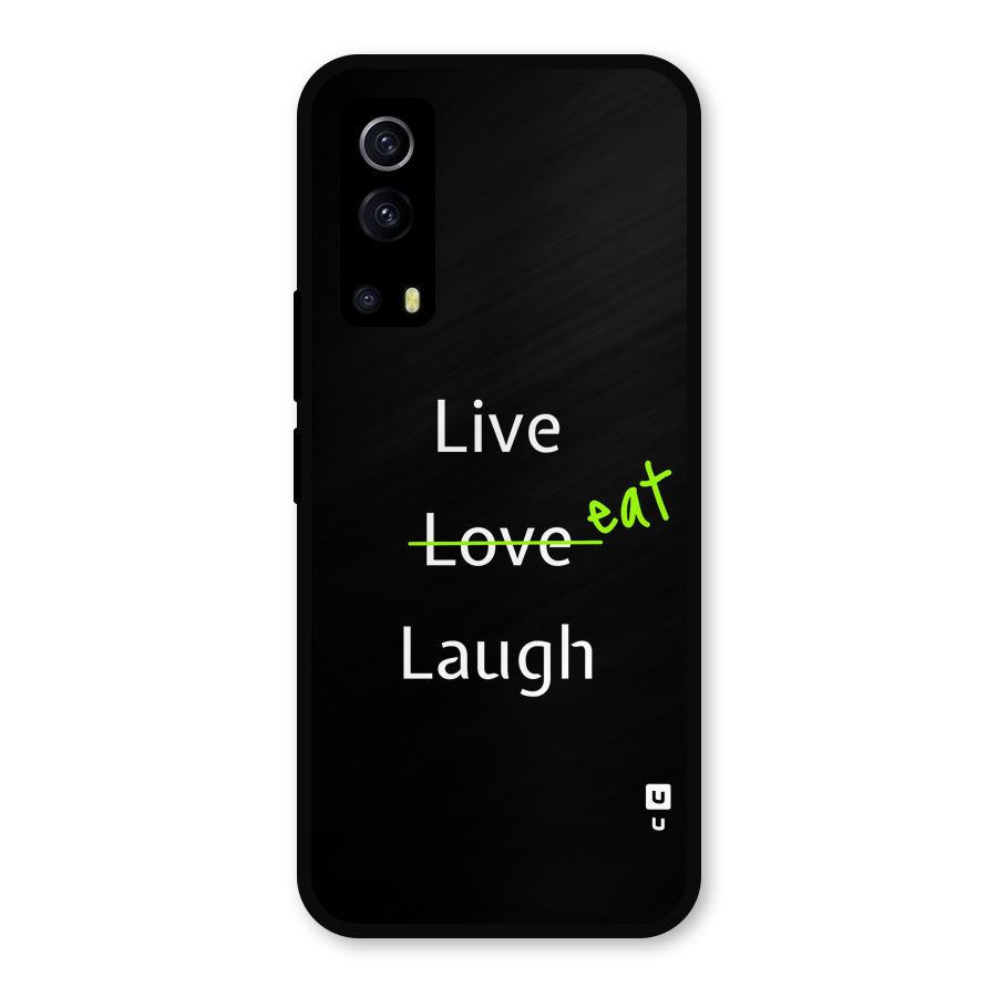 Live Eat Laugh Metal Back Case for iQOO Z3