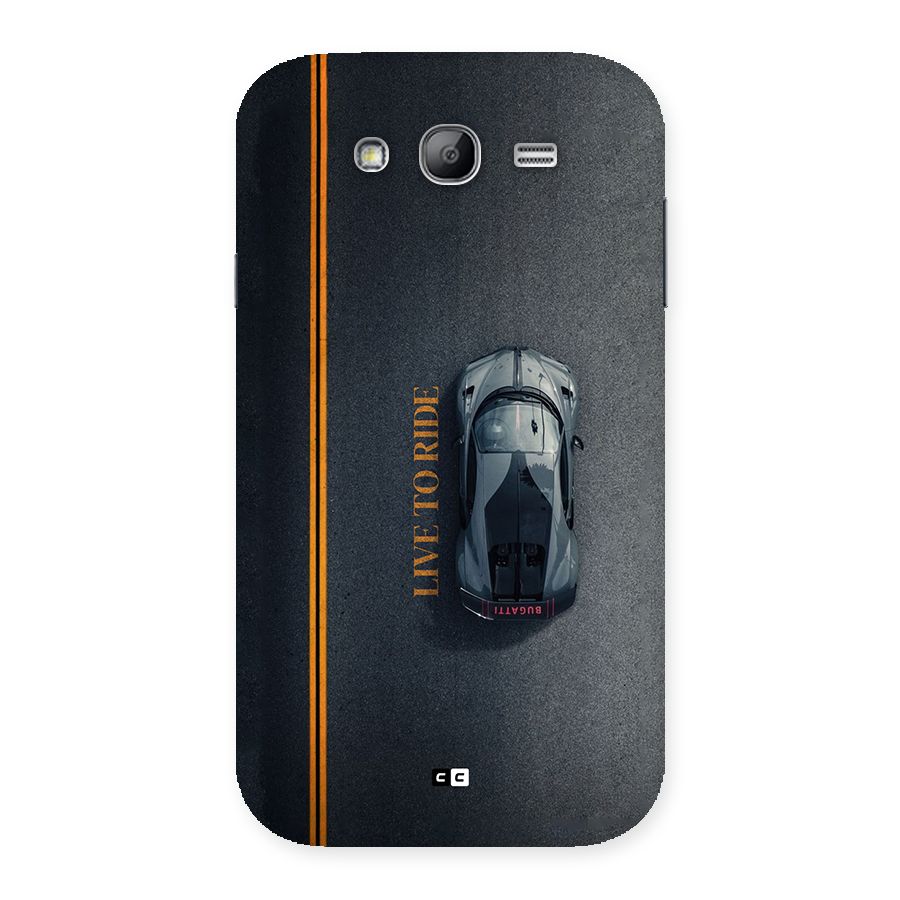 Live To Ride Back Case for Galaxy Grand Neo Plus