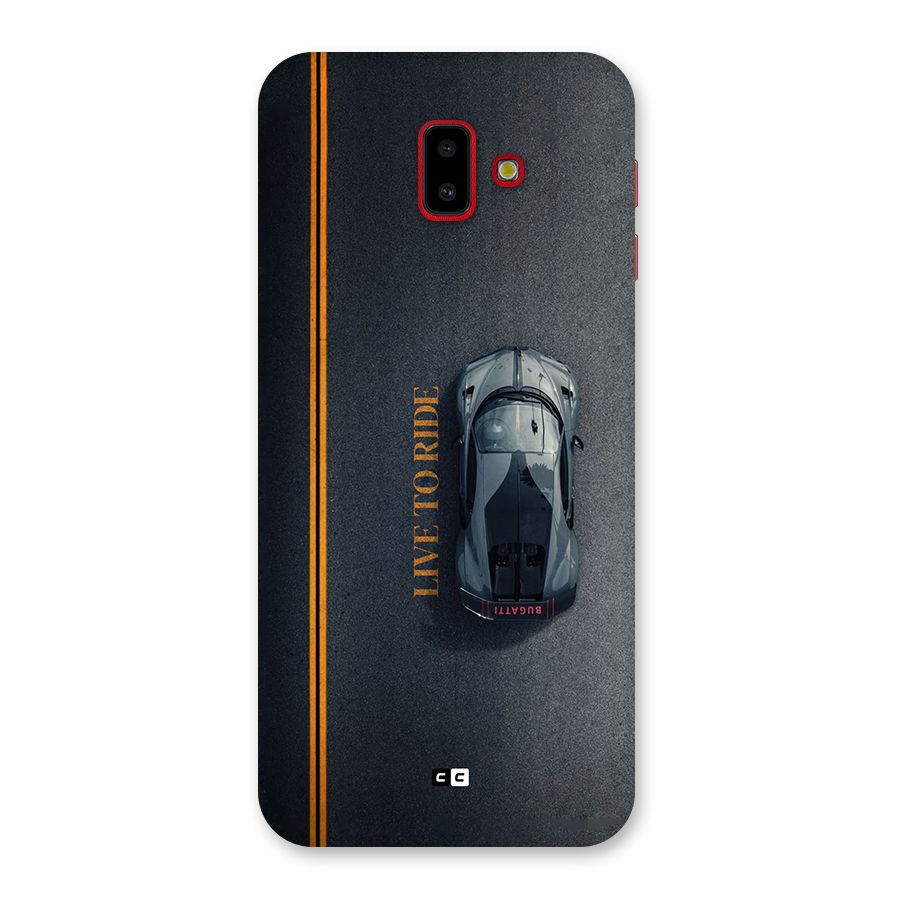 Live To Ride Back Case for Galaxy J6 Plus