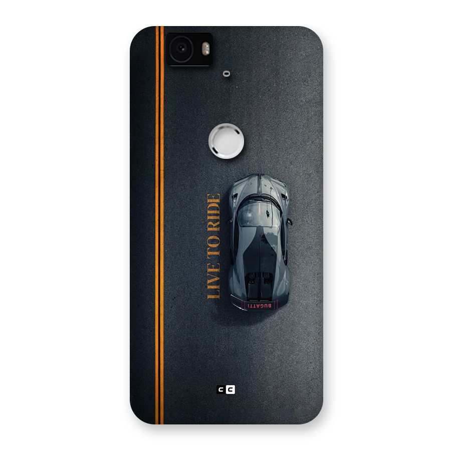Live To Ride Back Case for Google Nexus 6P