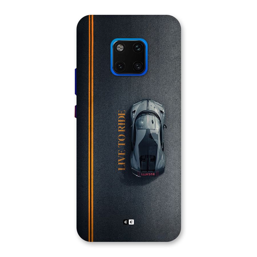 Live To Ride Back Case for Huawei Mate 20 Pro