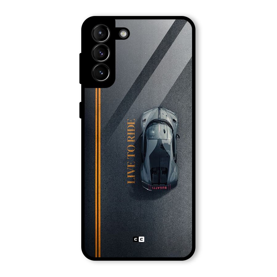 Live To Ride Glass Back Case for Galaxy S21 Plus