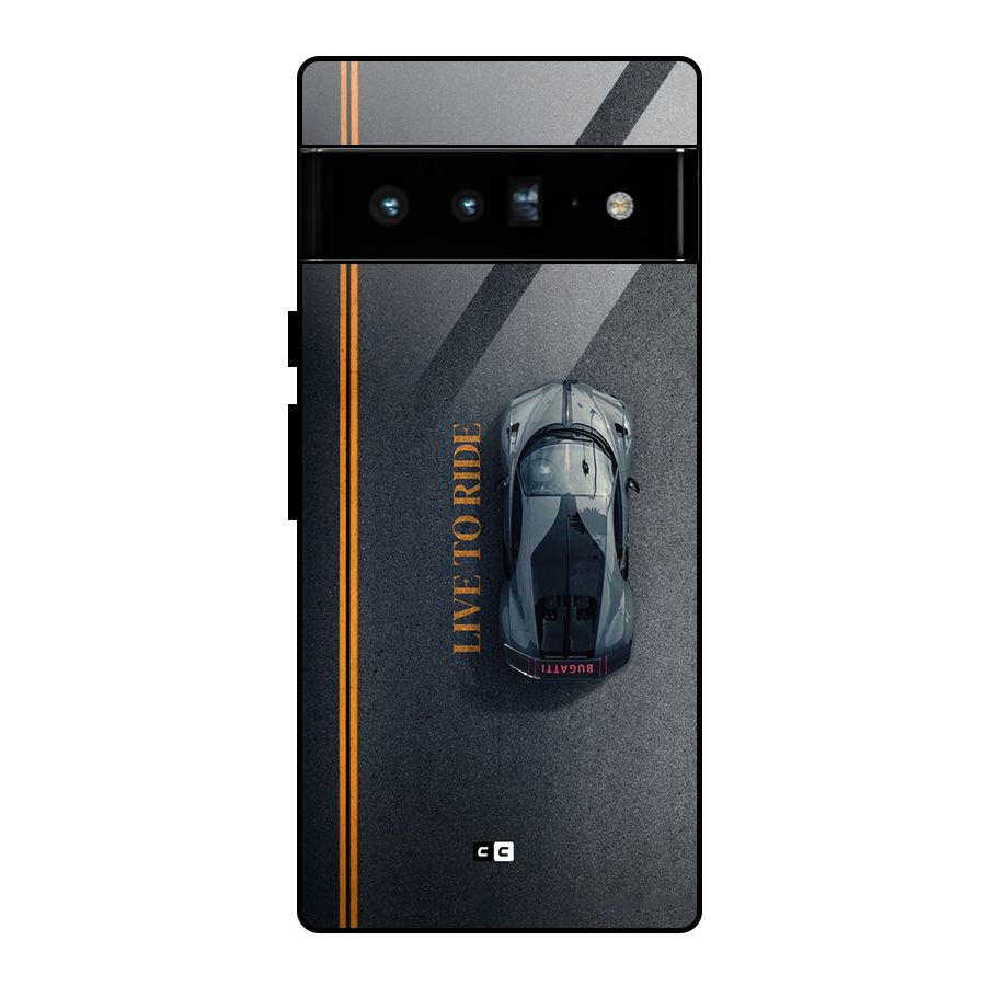 Live To Ride Glass Back Case for Google Pixel 6 Pro