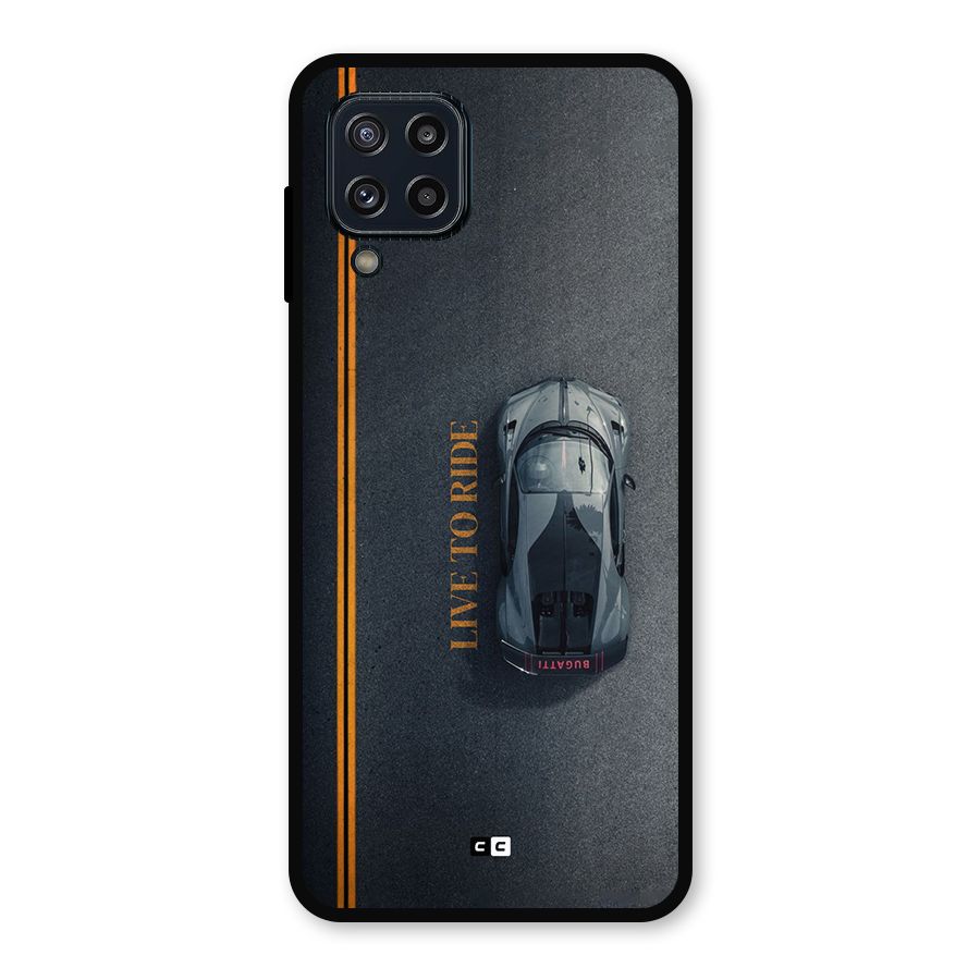Live To Ride Metal Back Case for Galaxy M32