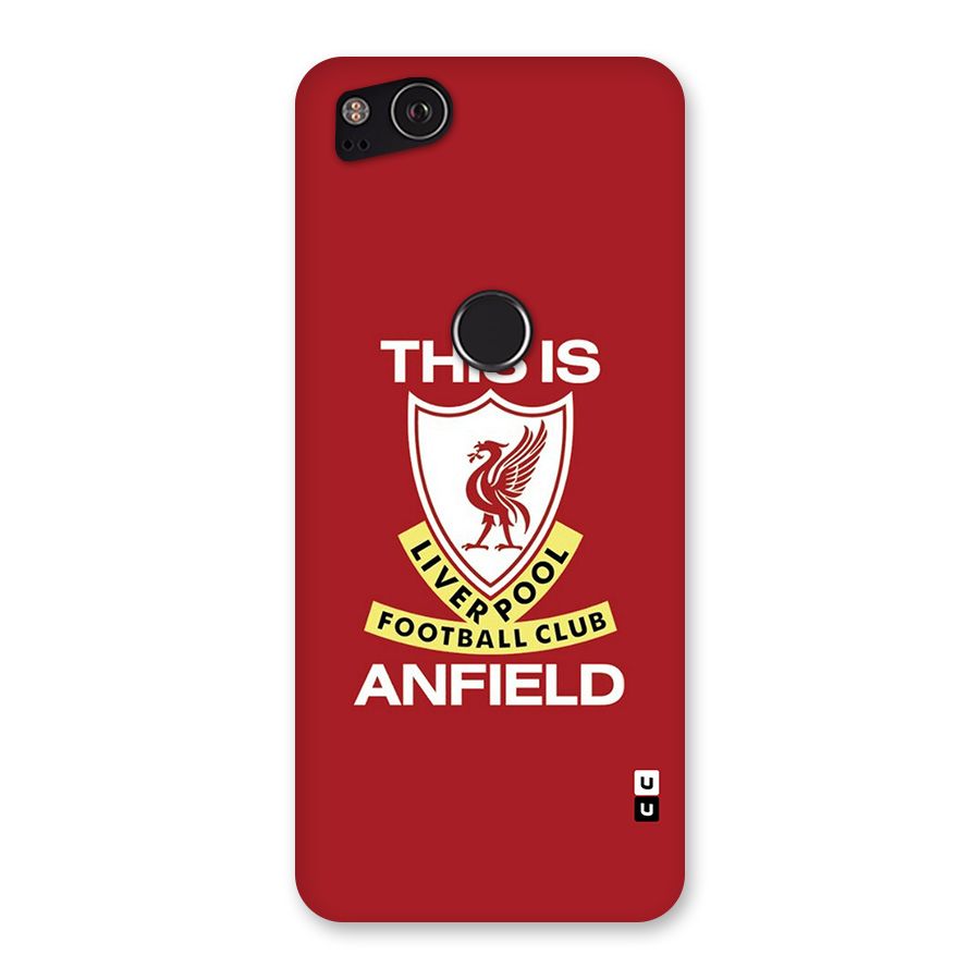 LiverPool Anfield Back Case for Google Pixel 2