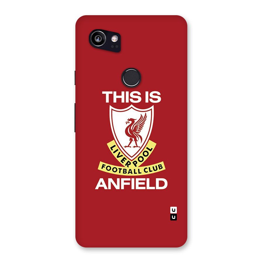 LiverPool Anfield Back Case for Google Pixel 2 XL
