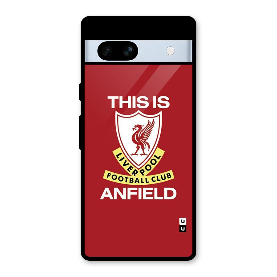LiverPool Anfield Glass Back Case for Google Pixel 7a